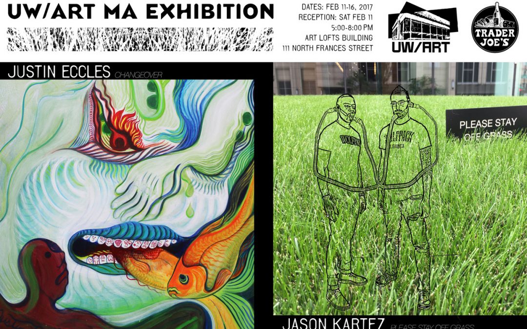 UW/ART MA Exhibition by Justin Eccles – CHANGEOVER & Jason Kartez – PLEASE STAY OFF THE GRASS