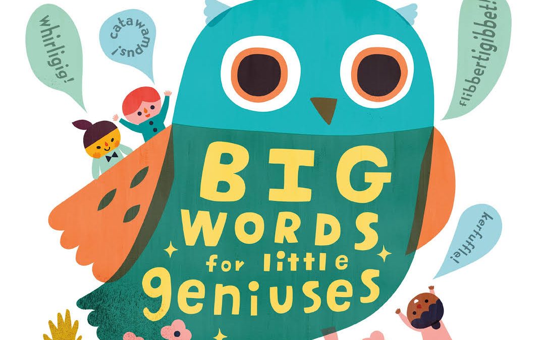 Big Words for Little Geniuses by Susan Patterson