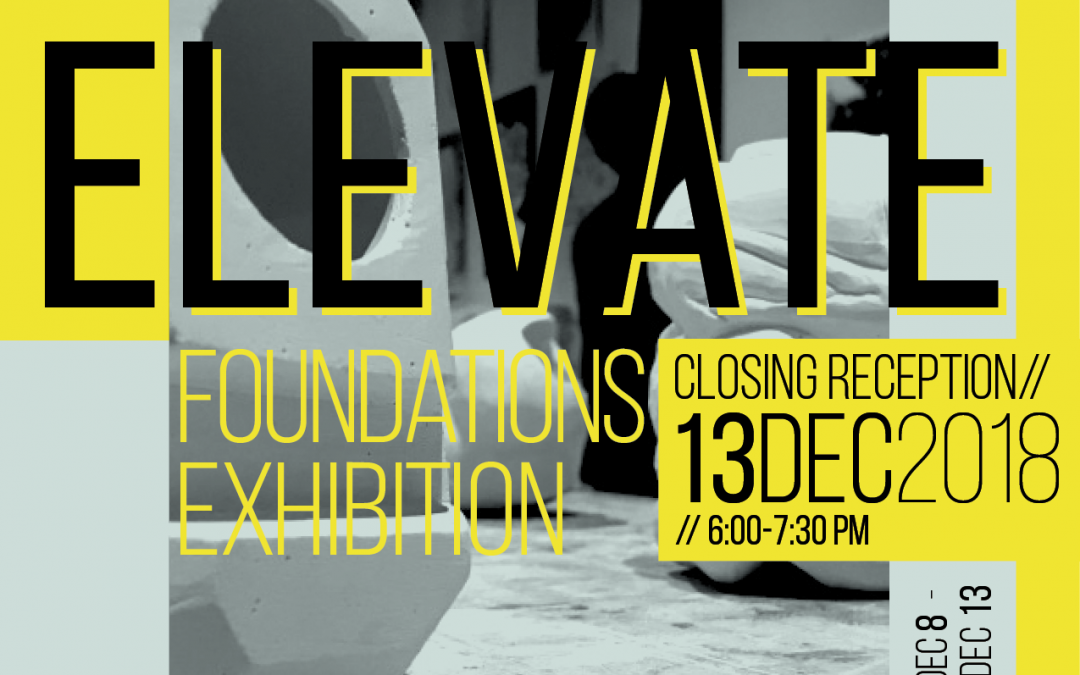 Elevate: Foundations Exhibition